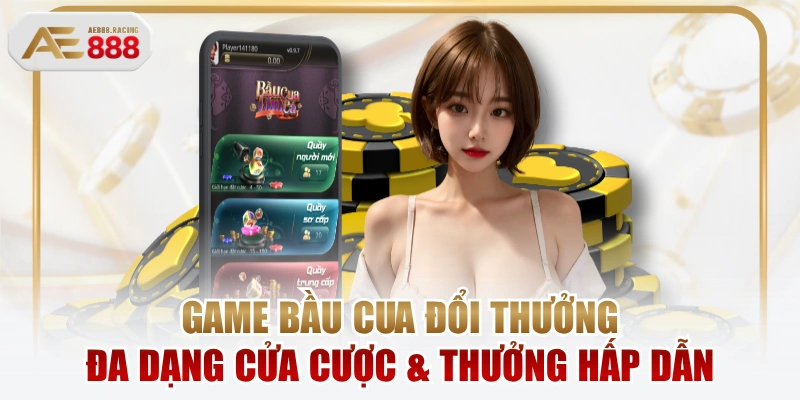 Game Bầu Cua Đổi Thưởng Đa Dạng Cửa Cược & Thưởng Hấp Dẫn