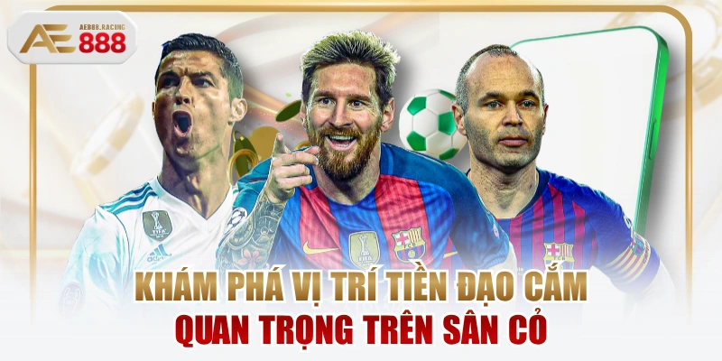 Khám Phá Vị Trí Tiền Đạo Cắm Quan Trọng Trên Sân Cỏ