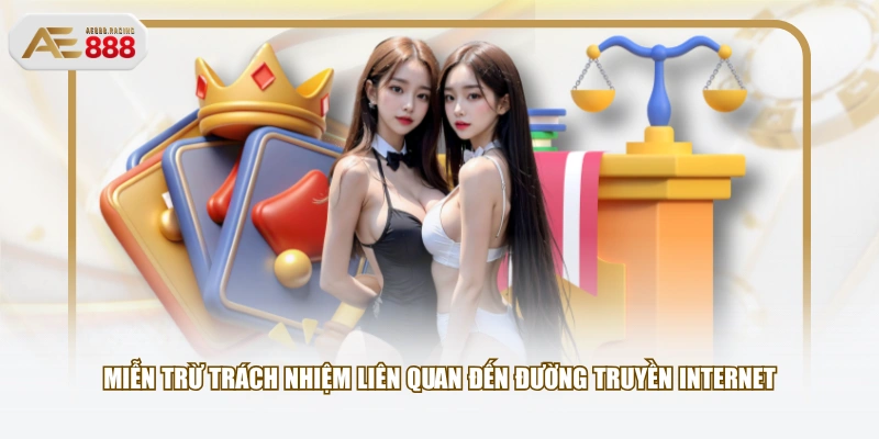 Miễn trừ trách nhiệm liên quan đến đường truyền internet