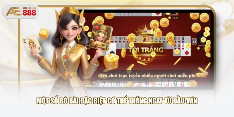 Một số bộ bài đặc biệt có thể thắng ngay từ đầu ván 